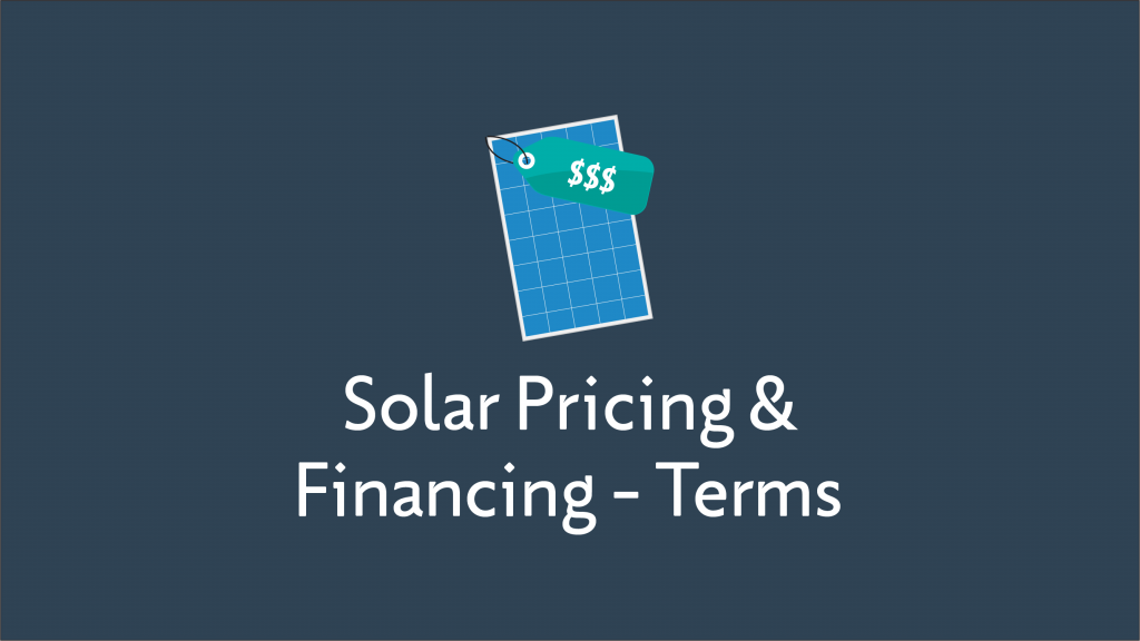 Every Term You Need To Understand Solar Financing 